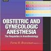 Obstetric And Gynecologic Anesthesia The Requisites in Anesthesiology