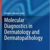 Molecular Diagnostics in Dermatology and Dermatopathology