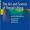 The Art and Science of Thread Lifting Based on Pinch Anatomy