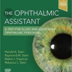 The Ophthalmic Assistant A Text for Allied and Associated Ophthalmic Personnel