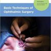 Basic Techniques of Ophthalmic Surgery 3rd Edition