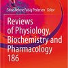 Reviews of Physiology Biochemistry and Pharmacology