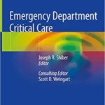 Emergency Department Critical Care By Joseph R Shiber