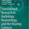 Translational Research in Audiology Neurotology and the Hearing Sciences