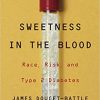 Sweetness in the Blood Race Risk and Type 2 Diabetes