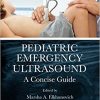 Pediatric Emergency Ultrasound A Concise Guide