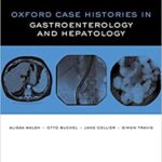 Oxford Case Histories in Gastroenterology and Hepatology