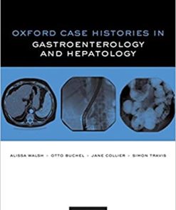 Oxford Case Histories in Gastroenterology and Hepatology