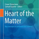 Heart of the Matter Key concepts in cardiovascular science