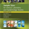 Sample Sizes for Clinical Laboratory and Epidemiology Studies 4th Edition