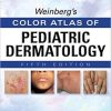Weinbergs Color Atlas of Pediatric Dermatology 5th Edition