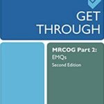 Get Through MRCOG Part 2 EMQS 2nd Edition