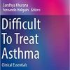 Difficult To Treat Asthma Clinical Essentials