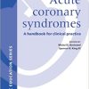 Acute Coronary Syndromes A Handbook for Clinical Practice