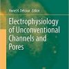 Electrophysiology of Unconventional Channels and Pores