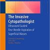 The Invasive Cytopathologist Ultrasound Guided Fine Needle Aspiration of Superficial Masses