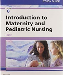 Study Guide for Introduction to Maternity and Pediatric Nursing 8th Edition