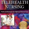 Telehealth Nursing Tools and Strategies for Optimal Patient Care