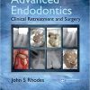Advanced Endodontics Clinical Retreatment and Surgery