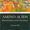Amino Acids Biochemistry and Nutrition 2nd Edition