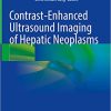 Contrast Enhanced Ultrasound Imaging of Hepatic Neoplasms