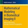 Mathematical Modeling in Biomedical Imaging II Optical Ultrasound and Opto Acoustic Tomographies