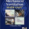 Mechanical Ventilation Made Easy By S Ahanathan Pillai