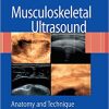 Musculoskeletal Ultrasound Anatomy and Technique