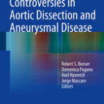 Controversies in Aortic Dissection and Aneurysmal Disease