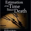Estimation of the Time Since Death 3rd Ed
