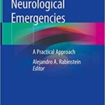 Neurological Emergencies A Practical Approach