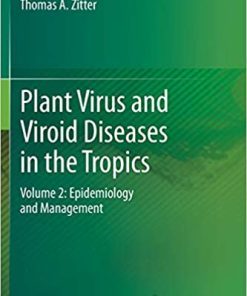 Plant Virus and Viroid Diseases in the Tropics Volume 2 Epidemiology and Management