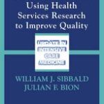 Evaluating Critical Care Using Health Services Research to Improve Quality
