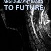 Magnetic Resonance Angiography Basics to Future