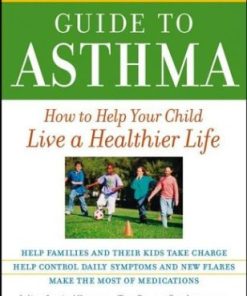 The Children’s Hospital of Philadelphia Guide to Asthma How to Help Your Child Live a Healthier Life
