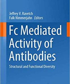 Fc Mediated Activity of Antibodies Structural and Functional Diversity