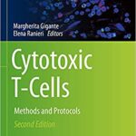 Cytotoxic T Cells Methods and Protocols 2nd Edition