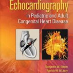 Echocardiography in Pediatric and Adult Congenital Heart Disease 2nd Edition
