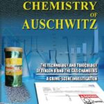 The Chemistry of Auschwitz The Technology and Toxicology of Zyklon B and the Gas Chambers A Crime Scene Investigation