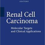 Renal Cell Carcinoma Molecular Targets and Clinical Applications 2nd Edition