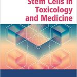 Stem Cells in Toxicology and Medicine