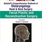 Sataloff’s Comprehensive Textbook of Otolaryngology Head & Neck Surgery Facial Plastic and Reconstructive Surgery