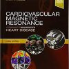 Cardiovascular Magnetic Resonance A Companion to Braunwalds Heart Disease 3rd Edi