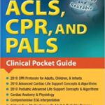 ACLS CPR and PALS Clinical Pocket Guide