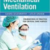 Compact Clinical Guide to Mechanical Ventilation Foundations of Practice for Critical Care Nurses