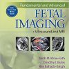 Fundamental and Advanced Fetal Imaging Ultrasound and MRI