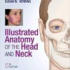 Illustrated Anatomy Of The Head And Neck 5th Ed