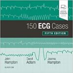 150 ECG Cases 5th Ed By John R Hampton