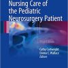 Nursing Care of the Pediatric Neurosurgery Patient 3rd Edition
