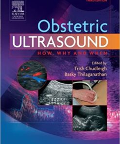 Obstetric Ultrasound How Why And When 3rd Edition